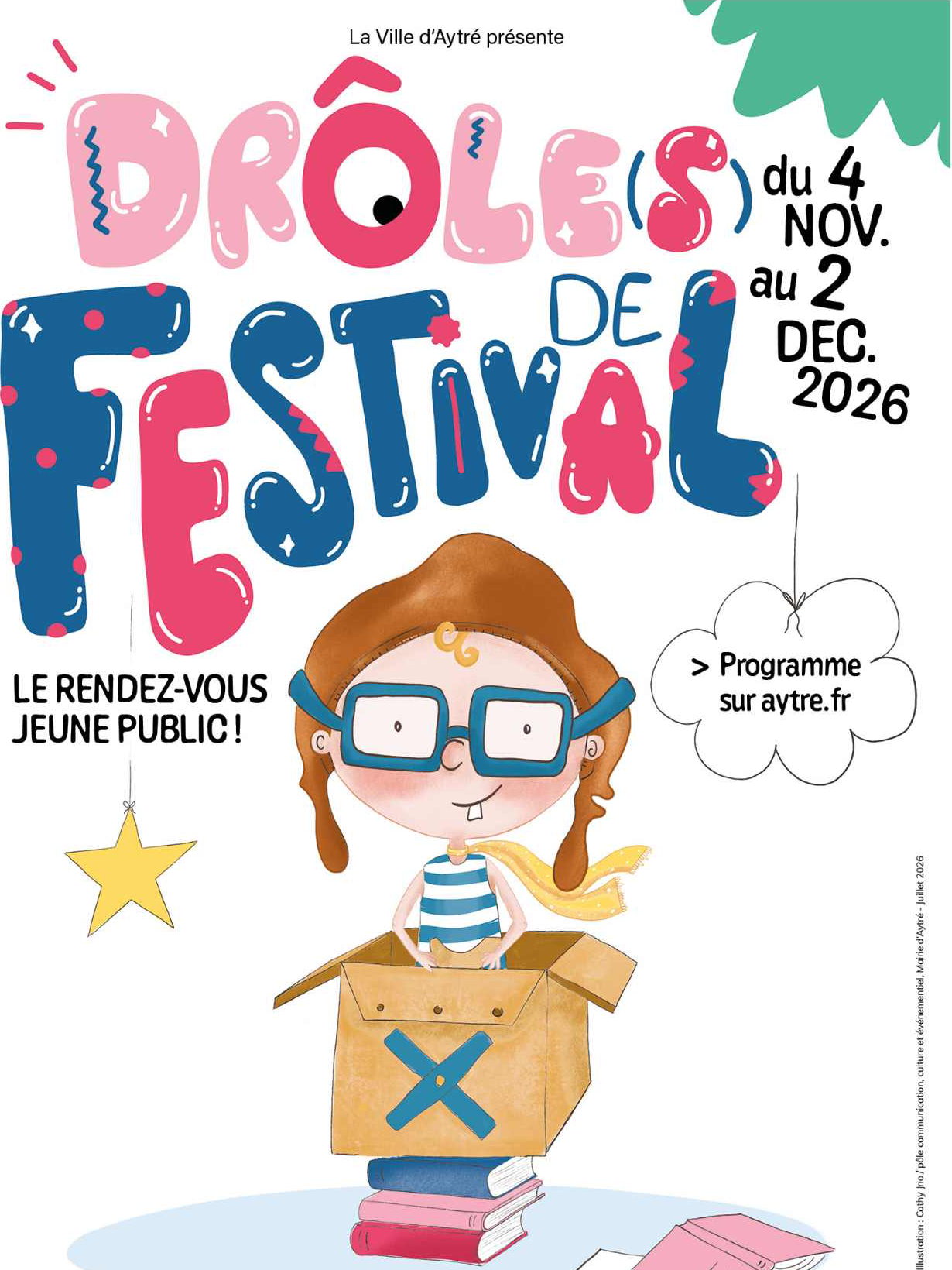 DRÔLES De FESTIVAL du 4
NOV.
au 2
2026 LE RENDEZ-VOUS
JEUNE PUBLIC!
> Programme
sur aytre.fr